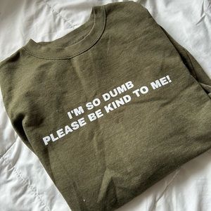 Funny quote sweatshirt